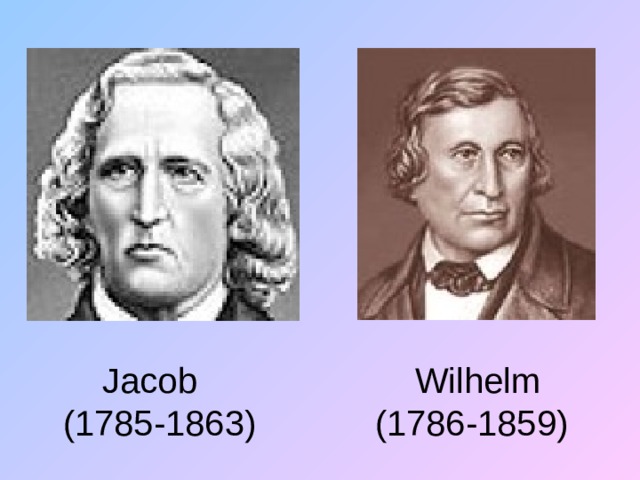     Jacob Wilhelm   (1785-1863) (1786-1859) 