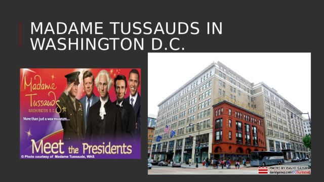 Madame Tussauds in Washington D.C. 