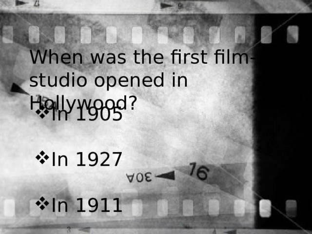 When was the first film-studio opened in Hollywood? In 1905 In 1927 In 1911 