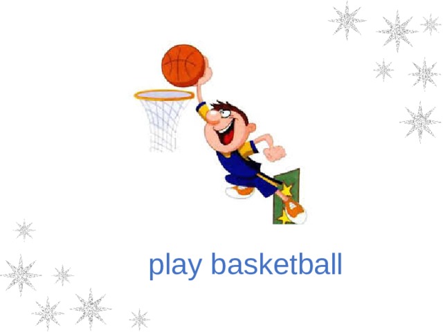 play basketball 