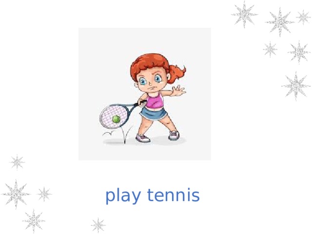 play tennis 