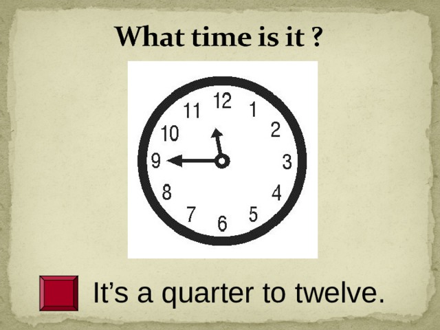 Quarter. Тема по английскому Quarter to. It's Quarter to Twelve. It's a Quarter to Twelve цифры. It's Quarter to ten.