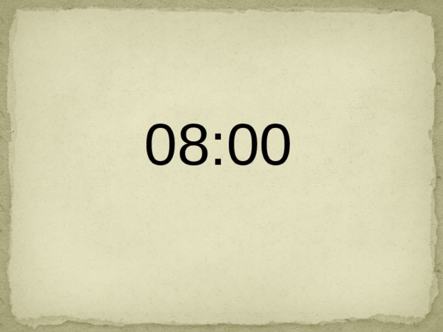 08:0 0 