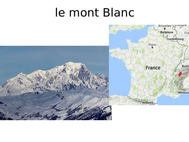 Где находится гора монблан в какой стране. Карта Франции гора Монблан. Монблан на карте Франции. Гора Монблан на карте. Пик Монблан на карте.