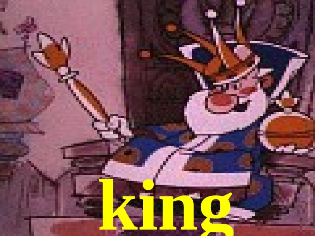 king 