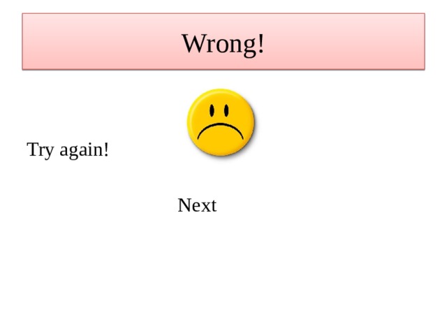 Wrong try again please перевод