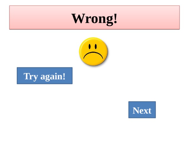 Wrong try again please перевод