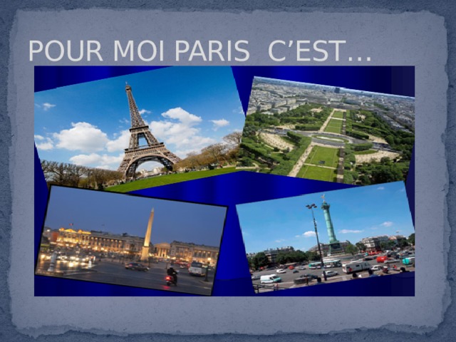 POUR MOI PARIS C’EST… 