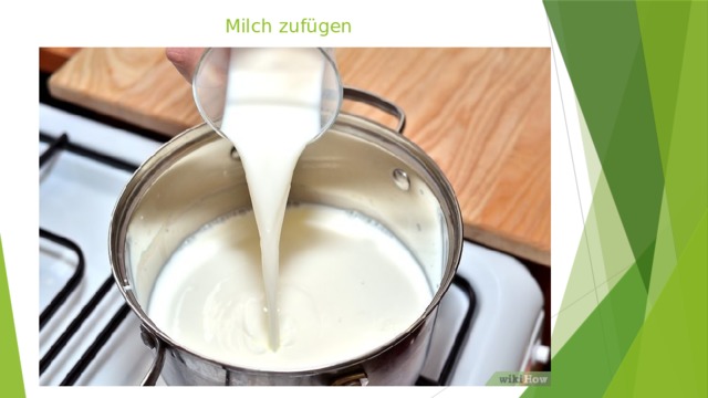 Milch zufügen 