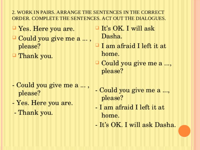 Use the phrases to complete the dialogue