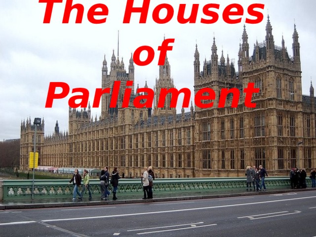 The Houses of Parliament 