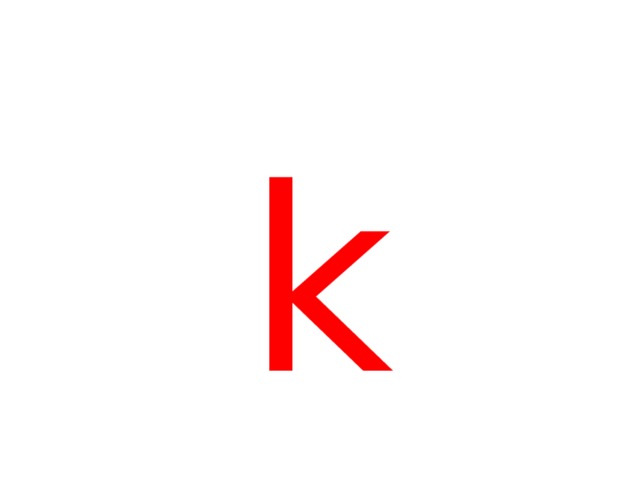 k 