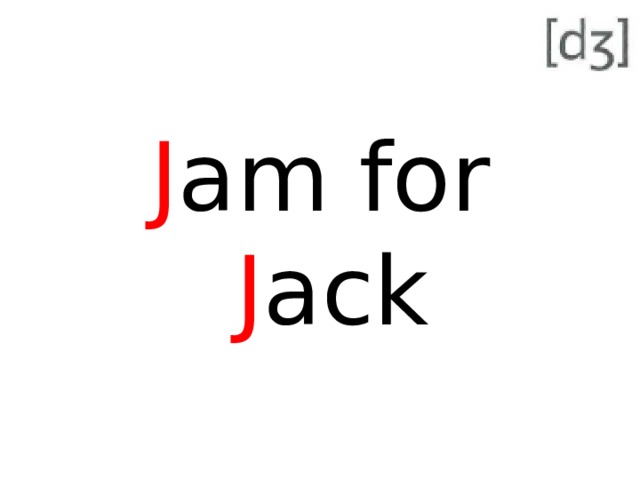 J am for J ack 
