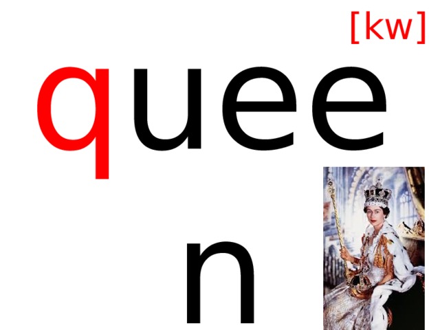 [kw] q ueen 