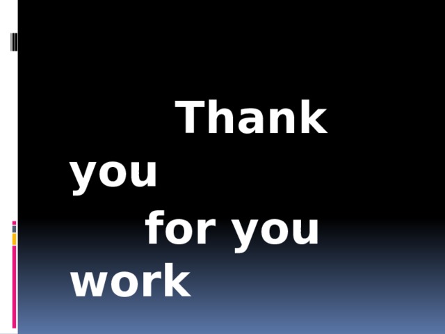  Thank you  for you work 
