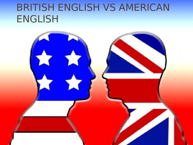 British English VS American English 