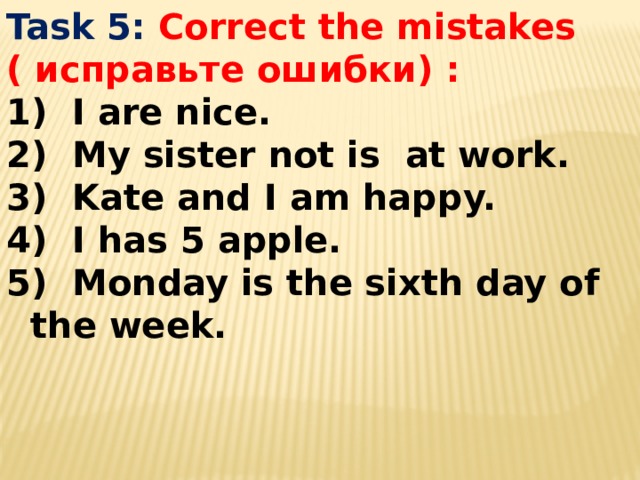 Correct grammar mistakes. Исправьте ошибки present simple. Задание find mistakes. Present Continuous correct the mistakes упражнения. Was were упражнения.