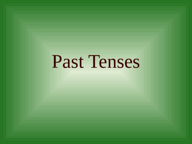 Past tenses презентация 11 класс