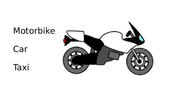 Motorbike   Car   Taxi   
