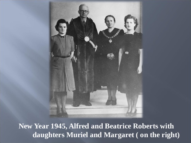 New Year 1945, Alfred and Beatrice Roberts with daughters Muriel and Margaret ( on the right) 