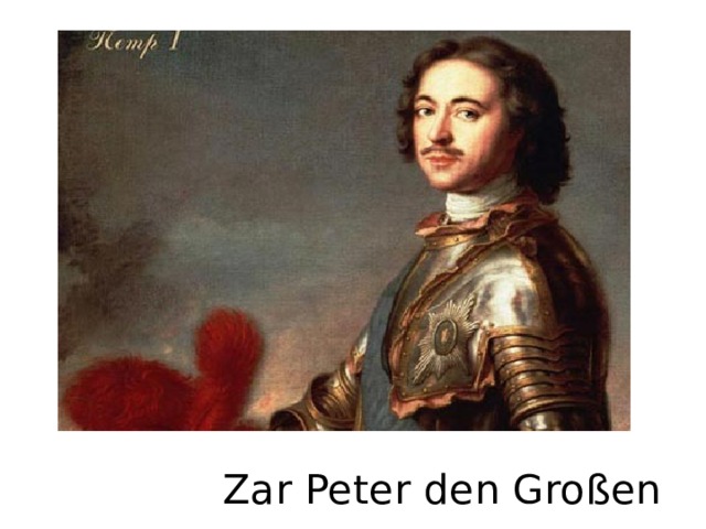  Zar Peter den Großen 