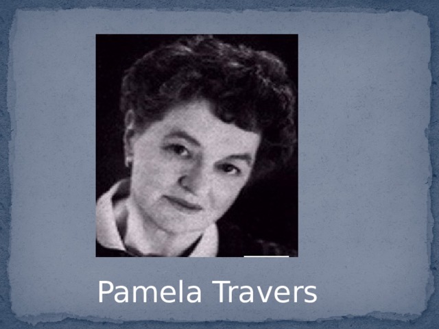 Pamela Travers