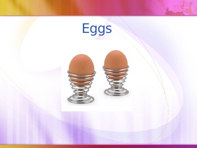 Eggs 