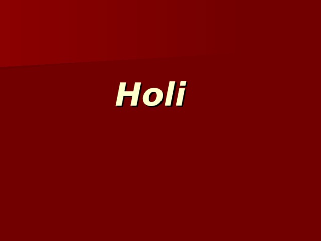 Holi    