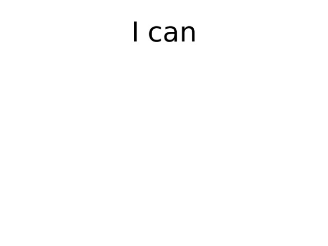 I can 