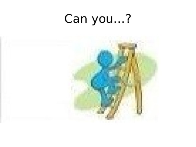 Can you…? 