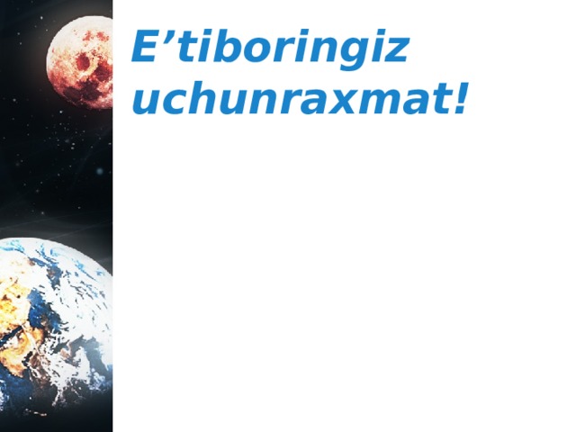 E’tiboringiz uchunraxmat!  