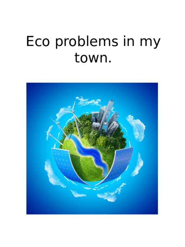 Eco problems in my town. 