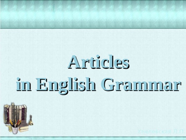 Articles in English  Grammar 