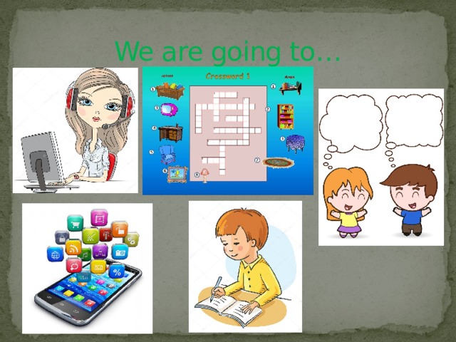 We are going to… 