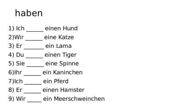 Ich wir. Выбери правильный вариант: ______ du eine Katze?. Словарная змея по немецкому ich habe eine Katze. Du eine Katze Wer ein Haustier ответы. Ich eine Katze что вставить.