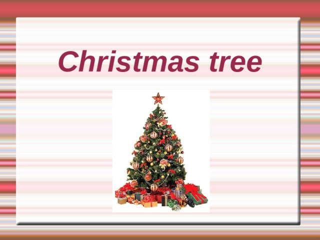 Christmas tree 