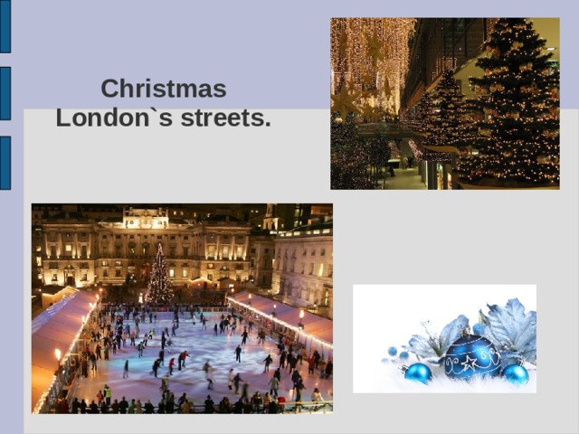 Christmas London`s streets. 