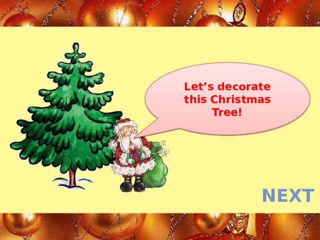 Let’s decorate this Christmas Tree! next  