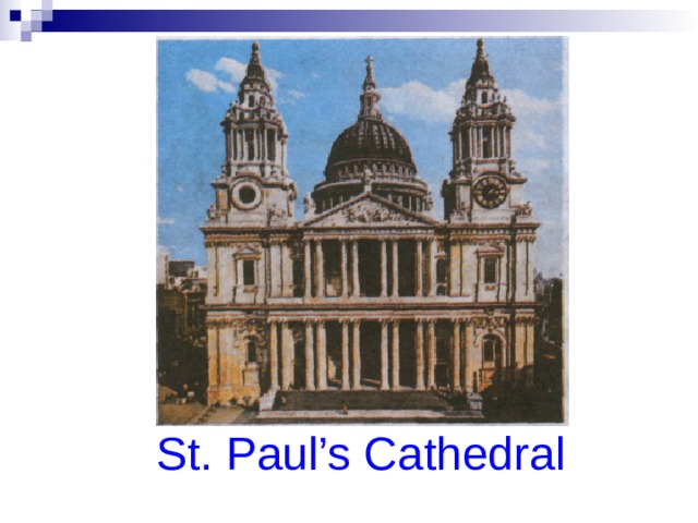 St. Paul’s Cathedral 