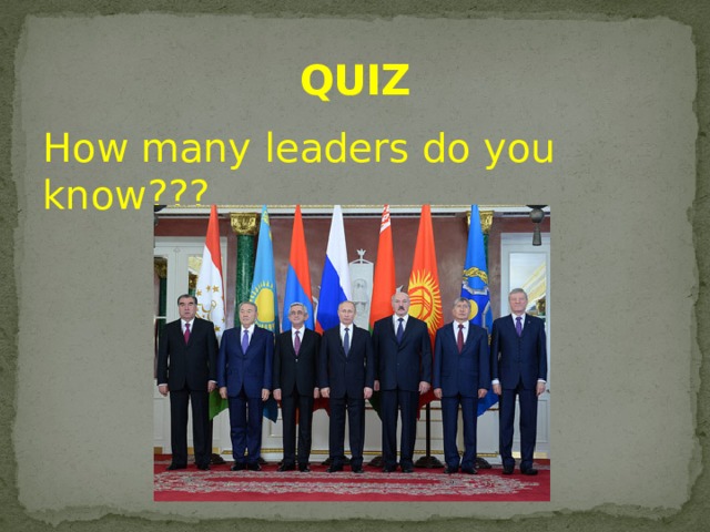 QUIZ How many leaders do you know??? 