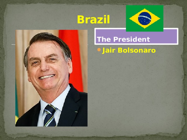 Brazil The President Jair Bolsonaro 