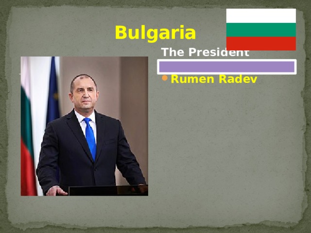 Bulgaria The President  Rumen Radev 