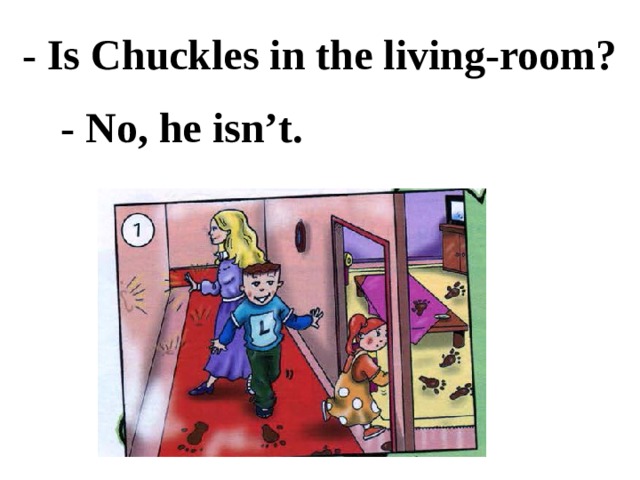 He isn. Английский where is chuckles. In the Bath 2 класс Spotlight. Is chuckles in the Living Room. In the Bathroom 2 класс.