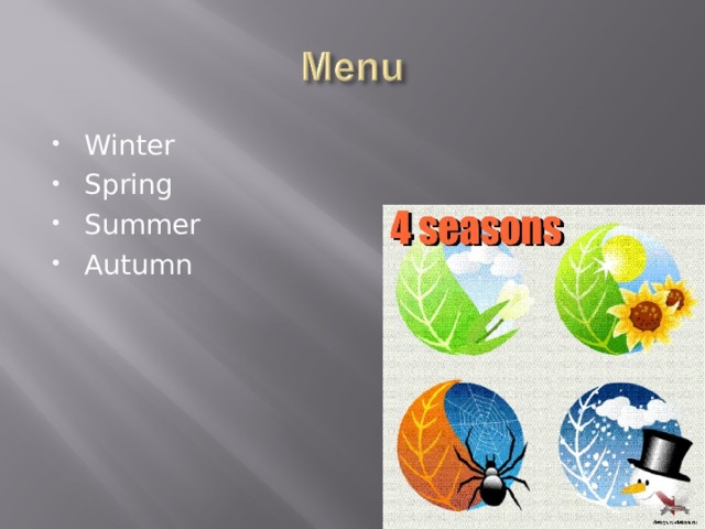 Winter Spring Summer Autumn  