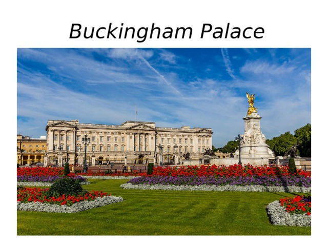   Buckingham Palace 