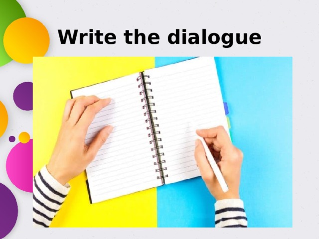 Write the dialogue 