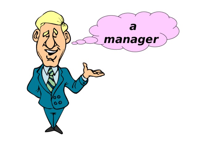  a manager 