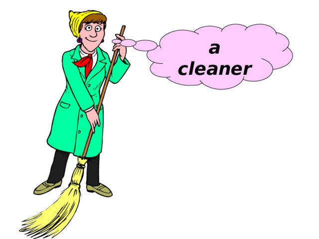 a cleaner 