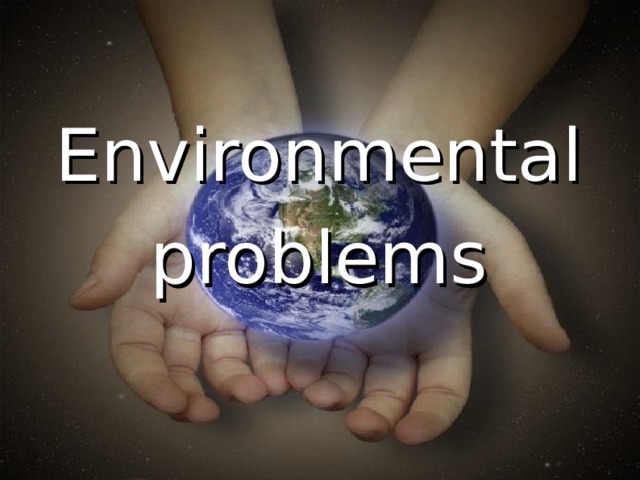Environmental problems 