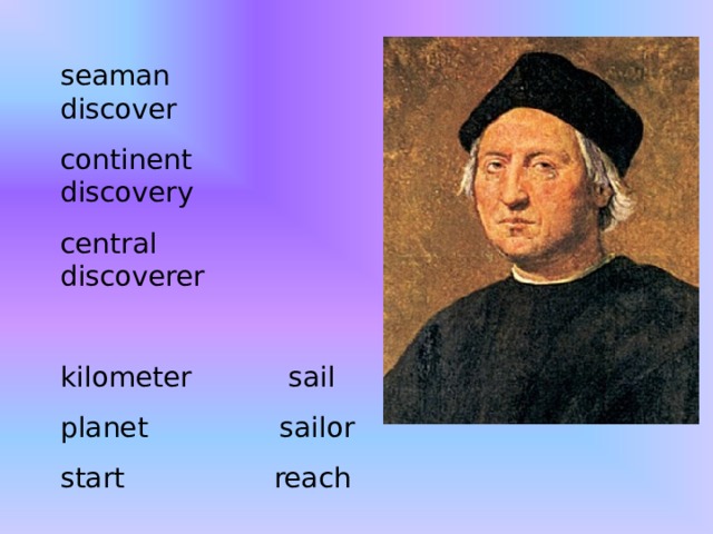 seaman discover continent discovery central discoverer kilometer sail planet sailor start reach 